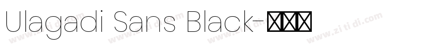 Ulagadi Sans Black字体转换